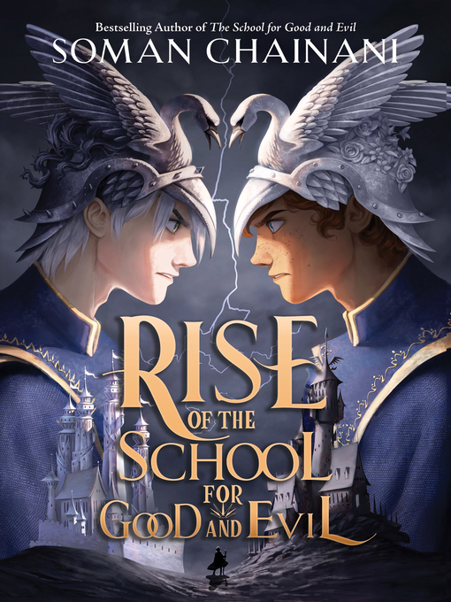 Title details for Rise of the School for Good and Evil by Soman Chainani - Wait list